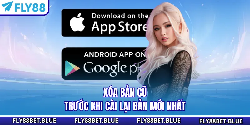 Xóa bản cũ trước khi cài lại bản mới nhất